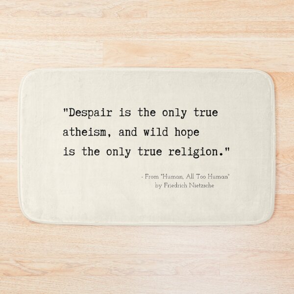 Item preview, A Quote about Despair from "Human, All Too Human" by Friedrich Nietzsche designed and sold by Poemit.