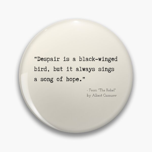 Item preview, A Quote about Despair from "The Rebel" by Albert Camusw designed and sold by Poemit.