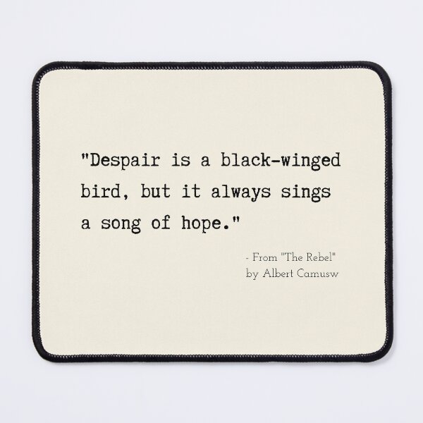 Item preview, A Quote about Despair from "The Rebel" by Albert Camusw designed and sold by Poemit.