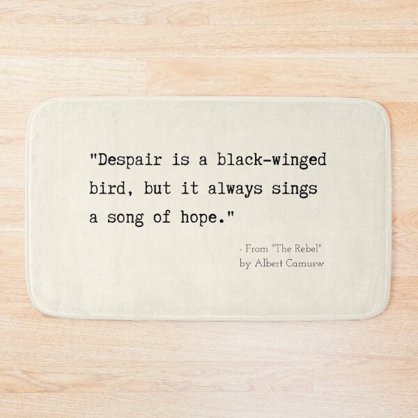 Item preview, A Quote about Despair from "The Rebel" by Albert Camusw designed and sold by Poemit.