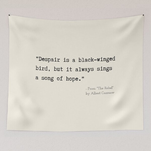 Item preview, A Quote about Despair from "The Rebel" by Albert Camusw designed and sold by Poemit.