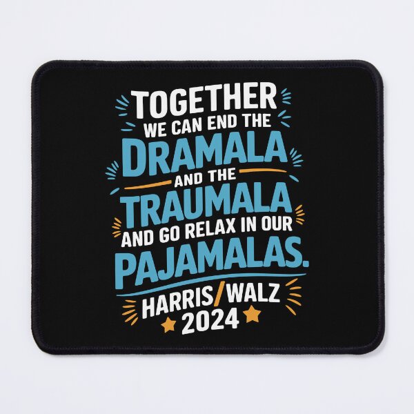 Item preview, Together We Can End the Dramala and the Traumala  Harris Walz 2024 Political Design designed and sold by NexaArts.