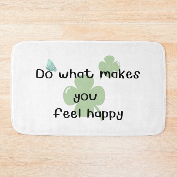 Item preview, Do what makes you feel happy designed and sold by Jummydesign.