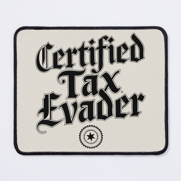 Item preview, Certified Tax Evader designed and sold by Situstshirts.
