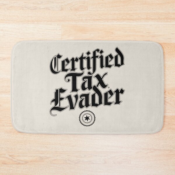 Item preview, Certified Tax Evader designed and sold by Situstshirts.