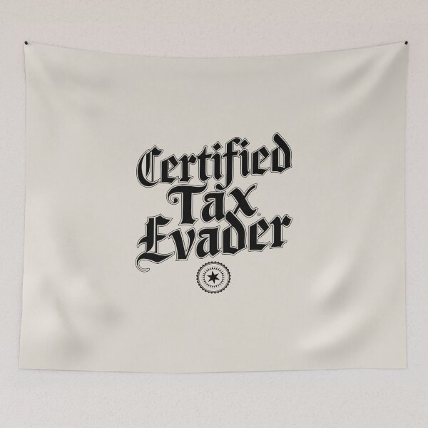 Item preview, Certified Tax Evader designed and sold by Situstshirts.