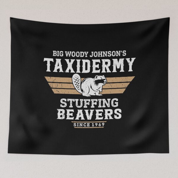 Item preview, Big Woody Johnson's Taxidermy Stuffing Beavers designed and sold by tmerchtrends.