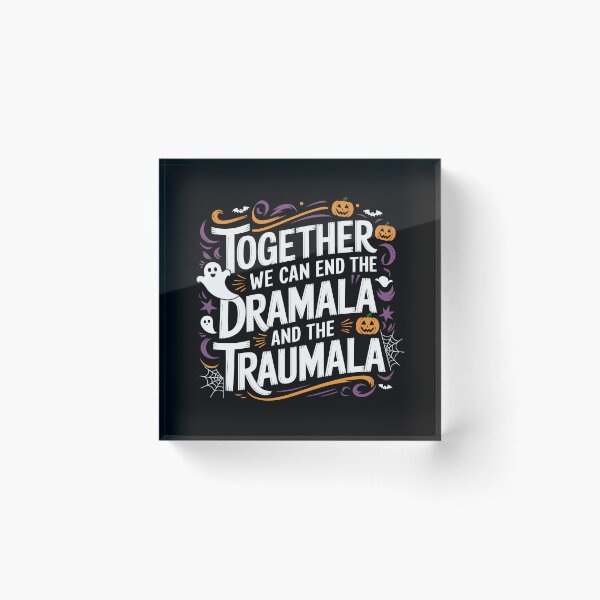 Item preview, Together We Can End the Dramala and the Traumala  Harris Walz 2024 halloween Political Design designed and sold by NexaArts.