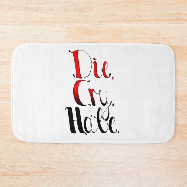 Item preview, Die, Cry, Hate (Red and Black) designed and sold by DanColes.