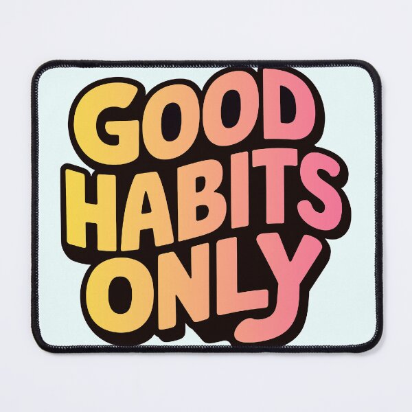 Item preview, Good Habits Only - Positive Quote, Inspirational Message, Motivational Saying designed and sold by RainCitySticker.