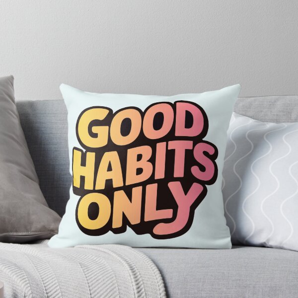 Item preview, Good Habits Only - Positive Quote, Inspirational Message, Motivational Saying designed and sold by RainCitySticker.