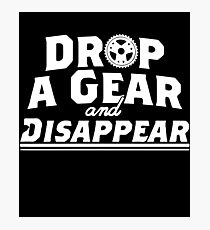 Drop A Gear And Disapear Racing Car Hot Rod Muscle Car Mechanic Hot Rod T-Shirts Photographic Print
