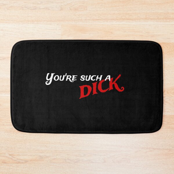 Item preview, You're Such a D*CK designed and sold by Elsie Lynn Starkey.