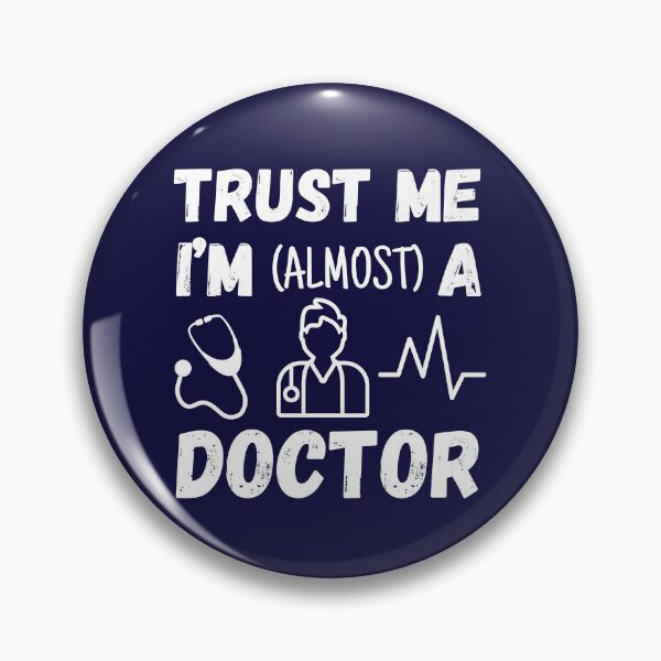 Item preview, Trust Me I'm (almost) a Doctor designed and sold by StanSitk.
