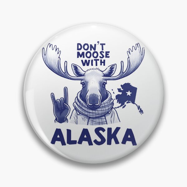 Item preview, Don't Moose With Alaska designed and sold by HowToCanadian.
