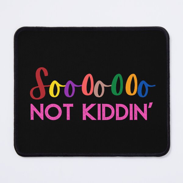 Item preview, Soooooo NOT KIDDIN' designed and sold by Nancyanna.