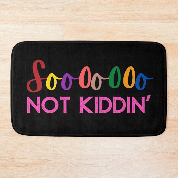 Item preview, Soooooo NOT KIDDIN' designed and sold by Nancyanna.