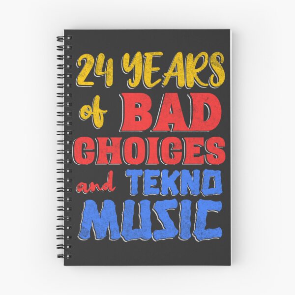 Item preview, 24 Years of Bad Choices and Tekno Music designed and sold by Printshac.