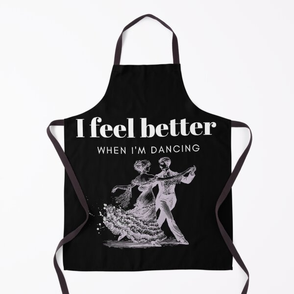Item preview, I Feel Better When I'm Dancing designed and sold by TREEVIBES.