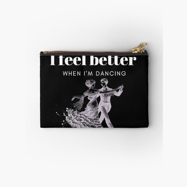 Item preview, I Feel Better When I'm Dancing designed and sold by TREEVIBES.
