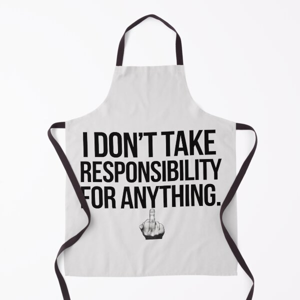 Item preview, I Don’t Take Responsibility for Anything - Funny Sarcastic Quote, Bold Statement Design designed and sold by RainCitySticker.