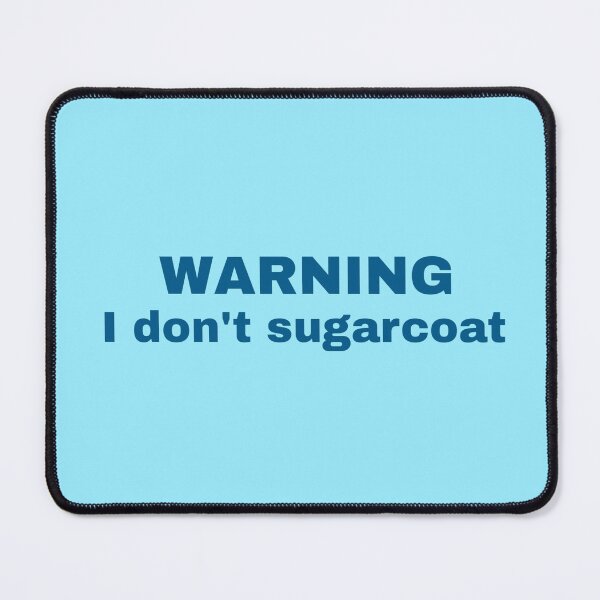 Item preview, WARNING, I DON'T SUGARCOAT designed and sold by Salisha Wheeler.
