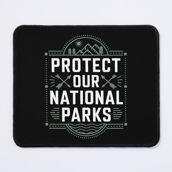 Item preview, Protect Our National Parks designed and sold by Haji Kamora.