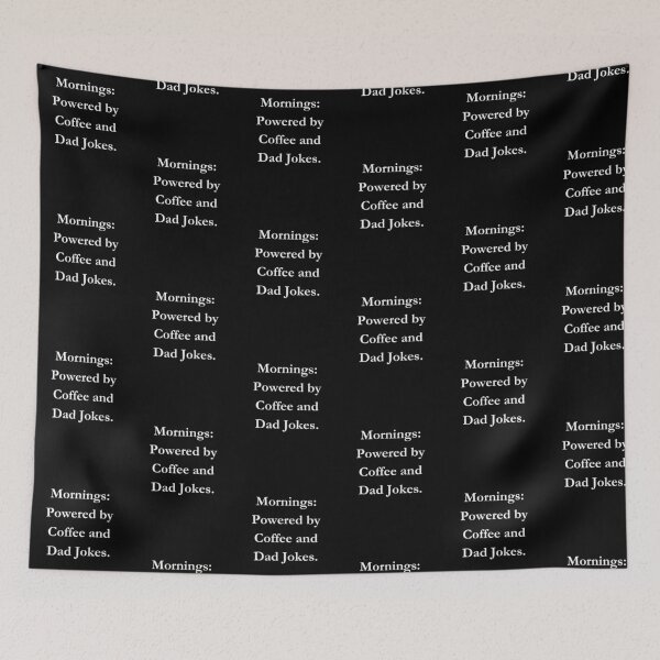 Item preview, Mornings: Powered By Coffee And Dad Jokes. Classic Black Tee designed and sold by GeekySexyCool.