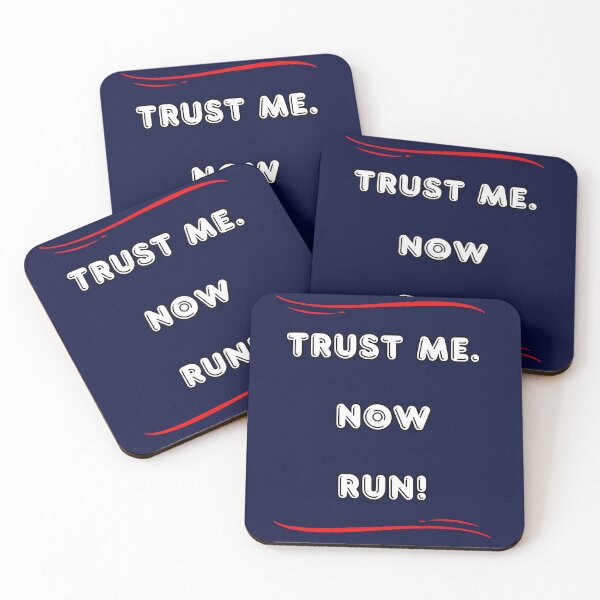 Item preview, TRUST ME. NOW RUN! designed and sold by Ferndragons.