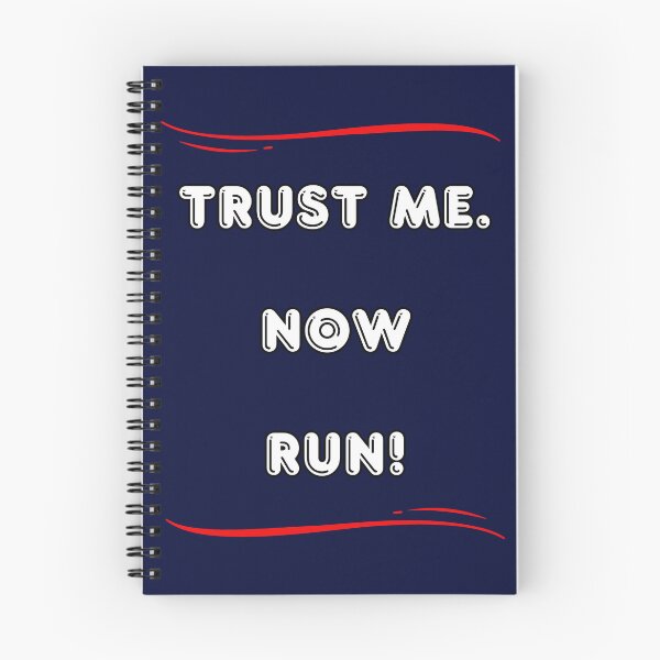 Item preview, TRUST ME. NOW RUN! designed and sold by Ferndragons.