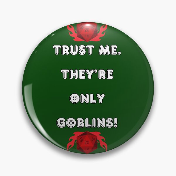 Item preview, TRUST ME. THEY'RE ONLY GOBLINS designed and sold by Ferndragons.