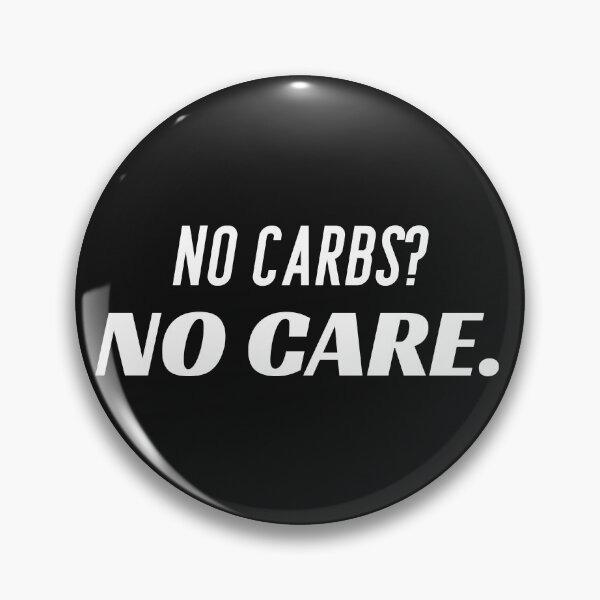 Item preview, No Carbs? No Care. Food Lovers, Carbs Lovers, Funny Anti Diet designed and sold by Anniko Art Studio.