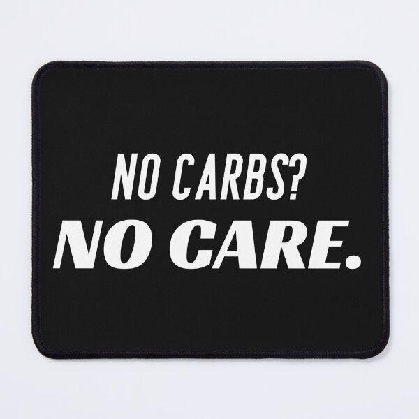 Item preview, No Carbs? No Care. Food Lovers, Carbs Lovers, Funny Anti Diet designed and sold by Anniko Art Studio.