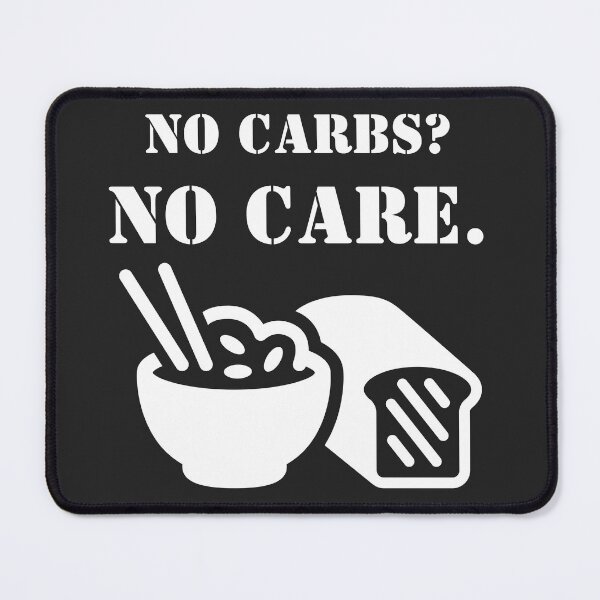 Item preview, No Carbs? No Care. Carbs Lovers, Food Lovers, Funny designed and sold by Anniko Art Studio.