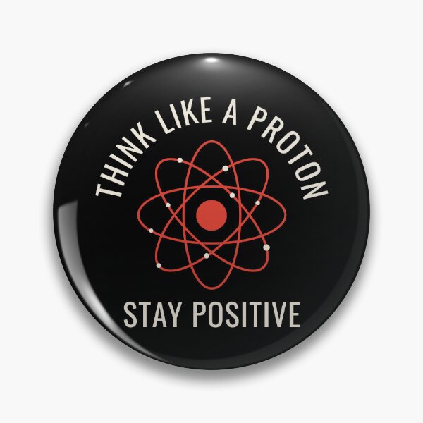 Item preview, Funny Science - Think like a Proton Stay Positive designed and sold by wingstar.