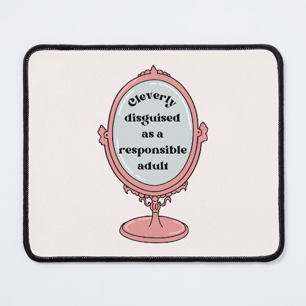 Item preview, Cleverly disguised as a responsible adult designed and sold by PeachyLitchi.