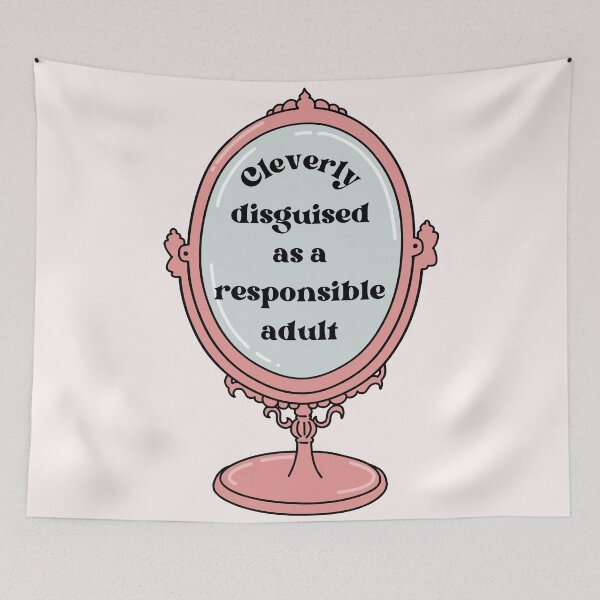 Item preview, Cleverly disguised as a responsible adult designed and sold by PeachyLitchi.