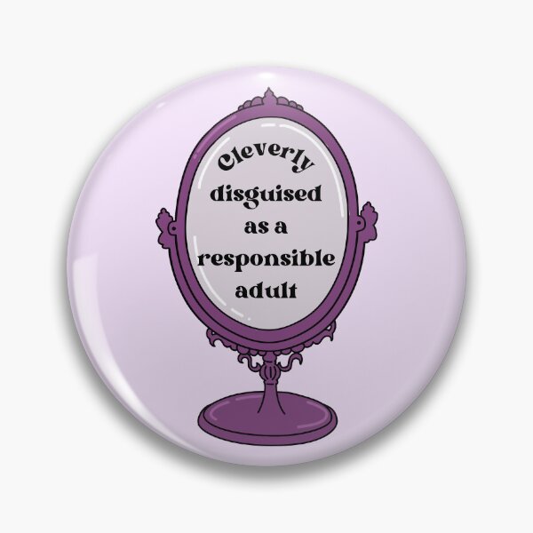 Item preview, Cleverly disguised as a responsible adult designed and sold by PeachyLitchi.