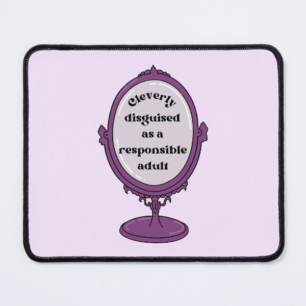 Item preview, Cleverly disguised as a responsible adult designed and sold by PeachyLitchi.