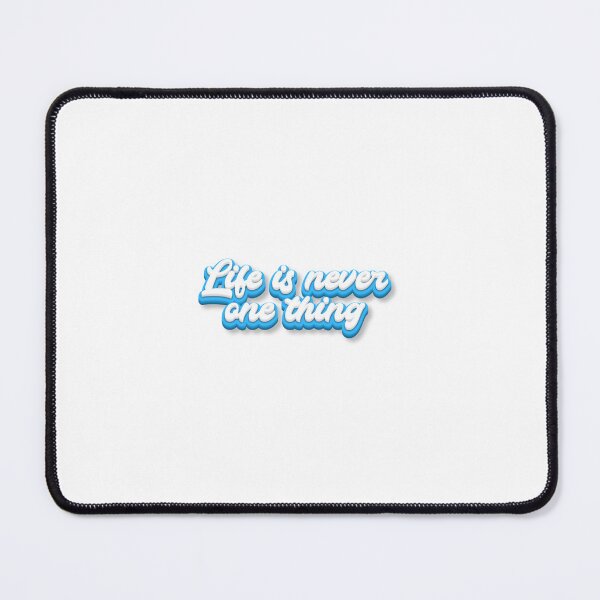 Item preview, Life is never one thing (stacked) designed and sold by Studio-Nauni.