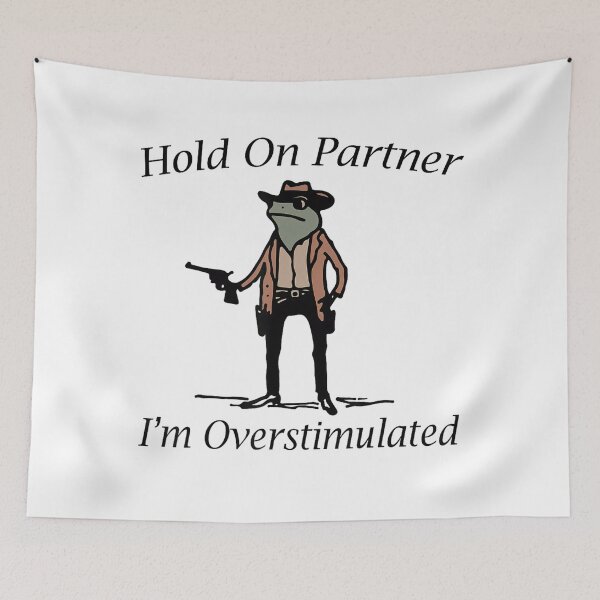 Item preview, Hold On Partner I'm Overstimulated Cowboy Frog designed and sold by LoveMingle.