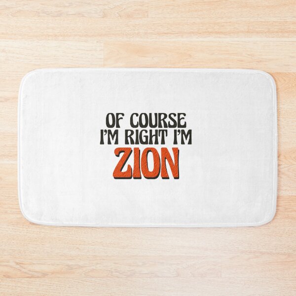 Item preview, Of Course I'm Right I'm Zion designed and sold by Watsonarts.