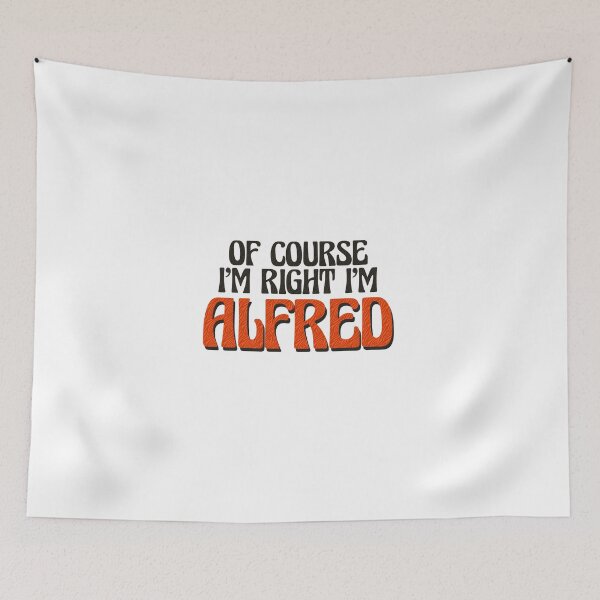 Item preview, Of Course I'm Right I'm Alfred designed and sold by Watsonarts.