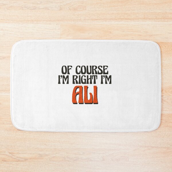 Item preview, Of Course I'm Right I'm Ali designed and sold by Watsonarts.
