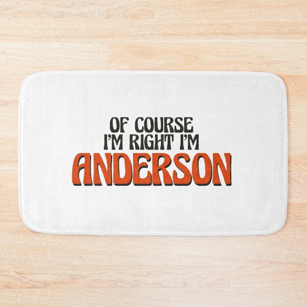 Item preview, Of Course I'm Right I'm Anderson designed and sold by Watsonarts.