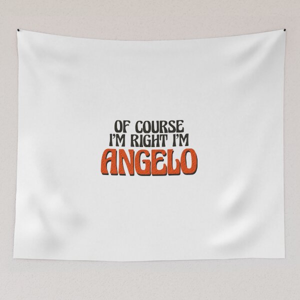 Item preview, Of Course I'm Right I'm Angelo designed and sold by Watsonarts.