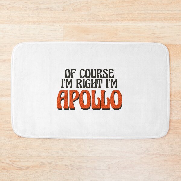 Item preview, Of Course I'm Right I'm Apollo designed and sold by Watsonarts.