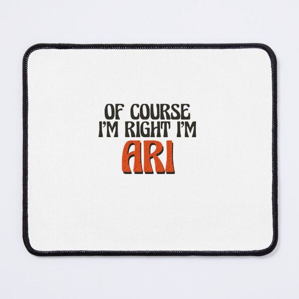 Item preview, Of Course I'm Right I'm Ari designed and sold by Watsonarts.