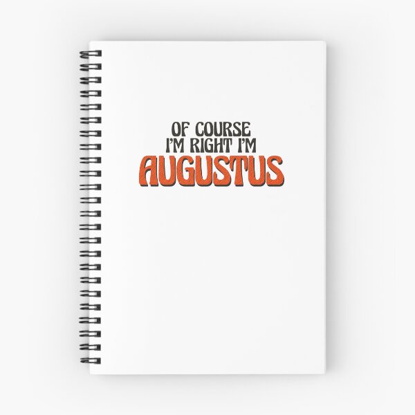 Item preview, Of Course I'm Right I'm Augustus designed and sold by Watsonarts.