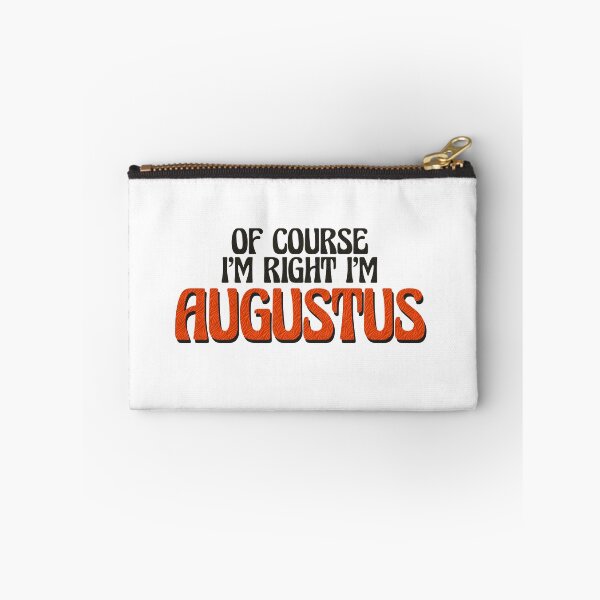 Item preview, Of Course I'm Right I'm Augustus designed and sold by Watsonarts.